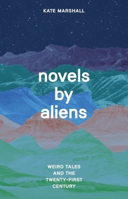 Kate Marshall - Novels by Aliens, Häftad