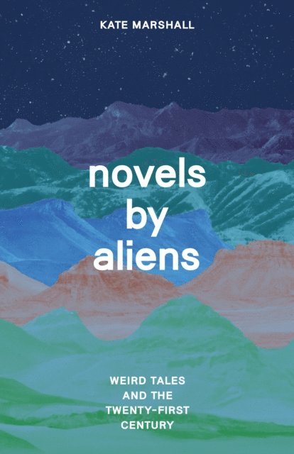 Kate Marshall - Novels by Aliens, E-bok