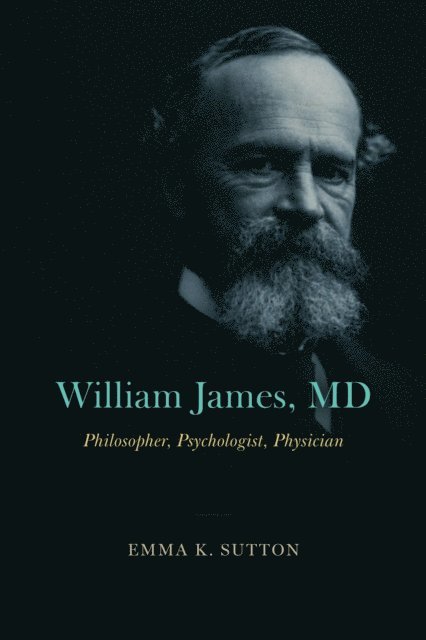 Emma K. Sutton - William James, MD, E-bok. Tillgänglighet: Lägg i varukorg