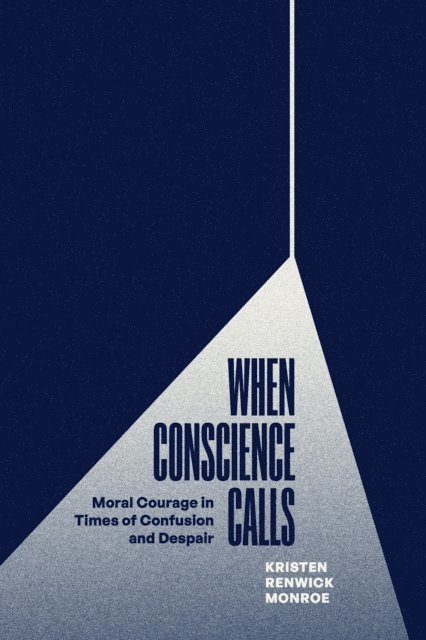 Kristen Renwick Monroe - When Conscience Calls, E-bok