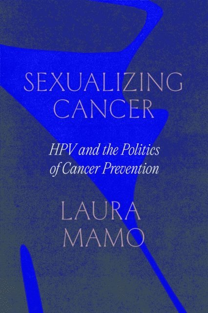 Laura Mamo - Sexualizing Cancer, E-bok