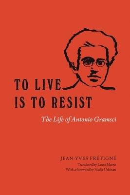 Jean-Yves Frétigné - To Live Is to Resist, Häftad