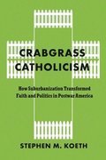 Crabgrass Catholicism