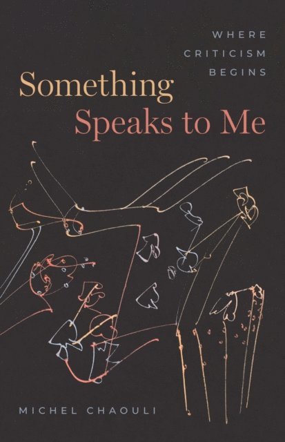 Michel Chaouli - Something Speaks to Me, E-bok