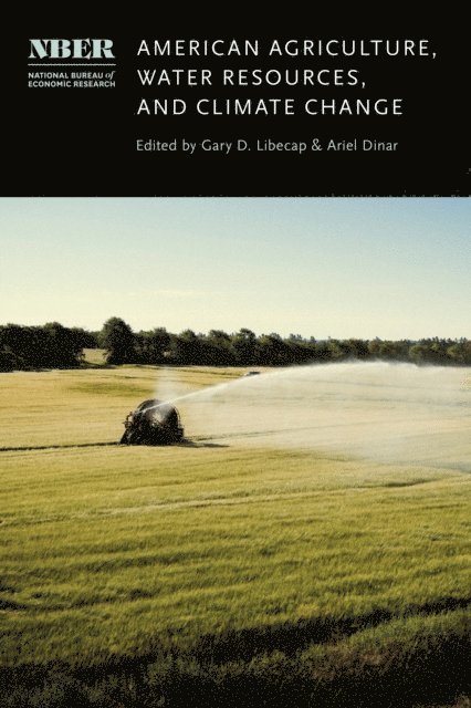 Ariel Dinar, Gary D. Libecap - American Agriculture, Water Resources, and Climate Change, E-bok