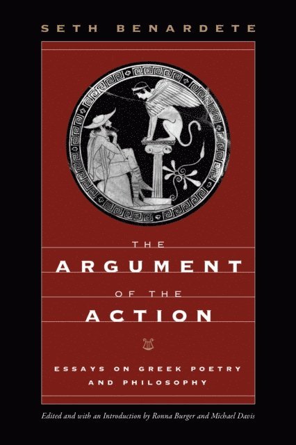 Seth Benardete, Michael Davis, Ronna Burger - Argument of the Action, E-bok