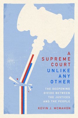 Kevin J. McMahon - Supreme Court Unlike Any Other, Häftad. Tillgänglighet: Lägg i varukorg