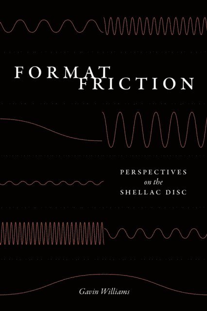 Gavin Williams - Format Friction, E-bok