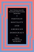 Partisan Hostility and American Democracy