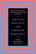 Partisan Hostility and American Democracy