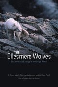 The Ellesmere Wolves: Behavior and Ecology in the High Arctic