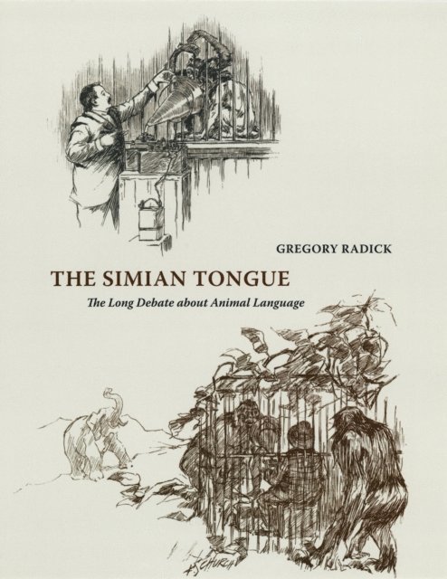 Gregory Radick - Simian Tongue, E-bok