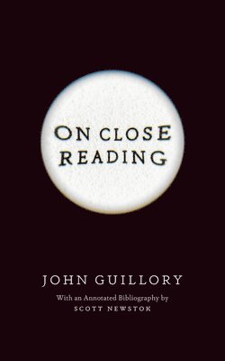 John Guillory - On Close Reading, Häftad