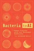 Bacteria to AI