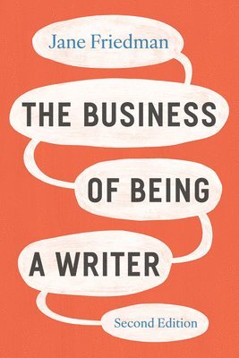 Business of Being a Writer, Second Edition