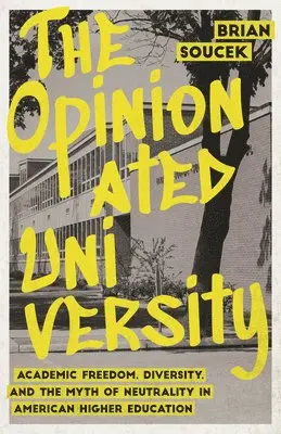 Brian Soucek - Opinionated University, Inbunden. Tillgänglighet: Lägg i varukorg