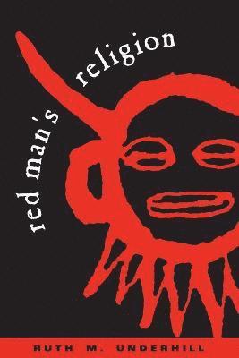 Red Man's Religion av Ruth Murray Underhill