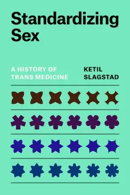 Ketil Slagstad - Standardizing Sex, Häftad. Tillgänglighet: Lägg i varukorg