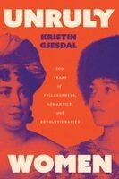 Kristin Gjesdal - Unruly Women, Inbunden. Tillgänglighet: Kommande
