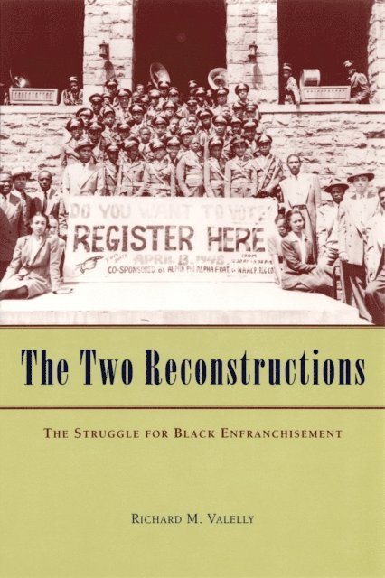Richard M. Valelly - Two Reconstructions, E-bok