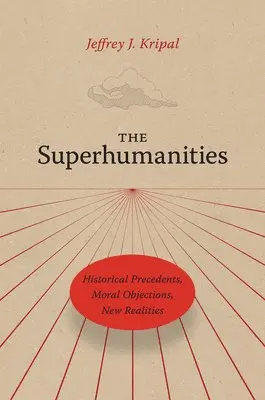 Superhumanities