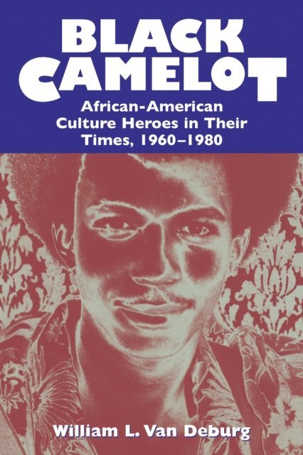 William L. Van Deburg - Black Camelot, E-bok