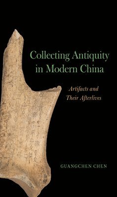 Collecting Antiquity in Modern China