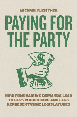 Michael R. Kistner - Paying for the Party, Häftad