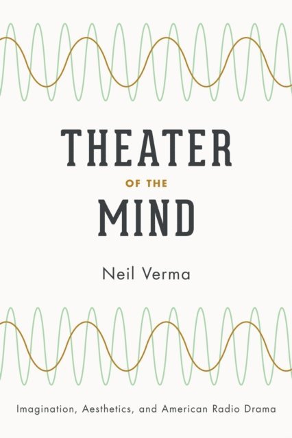 Neil Verma - Theater of the Mind, E-bok