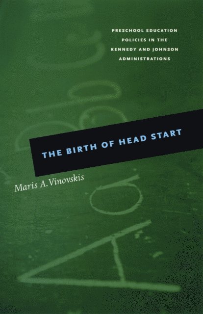 Maris A. Vinovskis - Birth of Head Start, E-bok