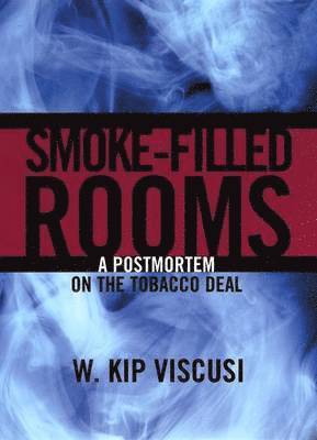 W. Kip Viscusi - Smoke-Filled Rooms, Inbunden. Tillgänglighet: Tillfälligt slut