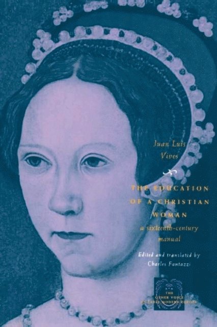 Juan Luis Vives - Education of a Christian Woman, E-bok