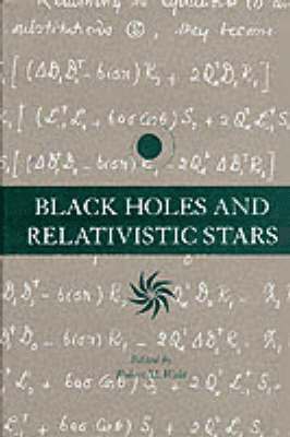 Robert M. Wald - Black Holes and Relativistic Stars, Inbunden