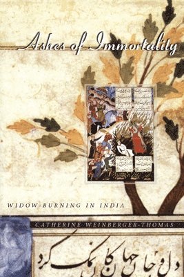 Catherine Weinberger-Thomas - Ashes of Immortality, Häftad