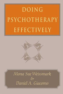 Mona Sue Weissmark, Daniel A. Giacomo - Doing Psychotherapy Effectively, Inbunden. Tillgänglighet: Tillfälligt slut