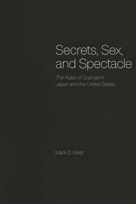 Mark D. West - Secrets, Sex, and Spectacle, Inbunden. Tillgänglighet: Tillfälligt slut