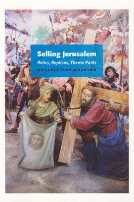 Annabel Jane Wharton - Selling Jerusalem, Inbunden. Tillgänglighet: Lägg i varukorg