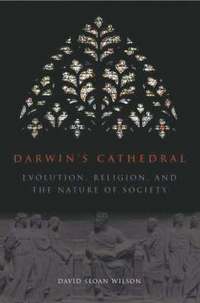 Darwin`s Cathedral  Evolution, Religion, and the Nature of Society