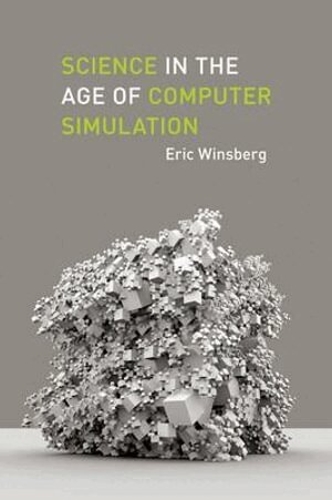 Eric Winsberg - Science in the Age of Computer Simulation, Inbunden. Tillgänglighet: Tillfälligt slut
