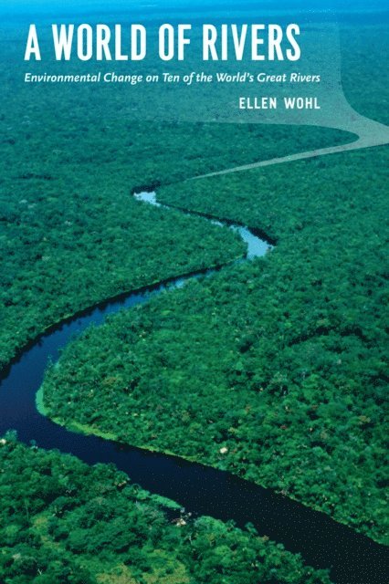 Ellen Wohl - World of Rivers, E-bok