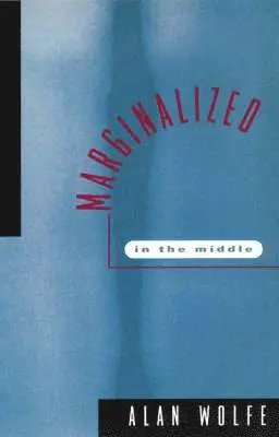 Alan Wolfe - Marginalized in the Middle, Häftad. Tillgänglighet: Tillfälligt slut