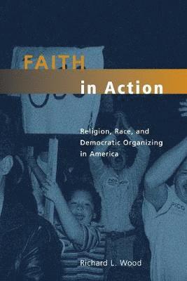 Richard L. Wood - Faith in Action, Häftad