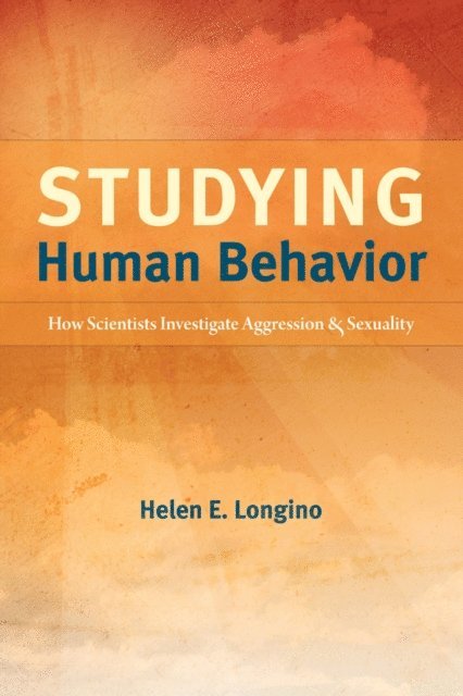 Helen E. Longino - Studying Human Behavior, E-bok