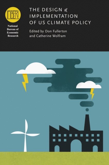 Catherine D. Wolfram, Don Fullerton - Design and Implementation of US Climate Policy, E-bok