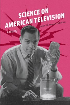 Marcel Chotkowski LaFollette - Science on American Television, Inbunden. Tillgänglighet: Tillfälligt slut