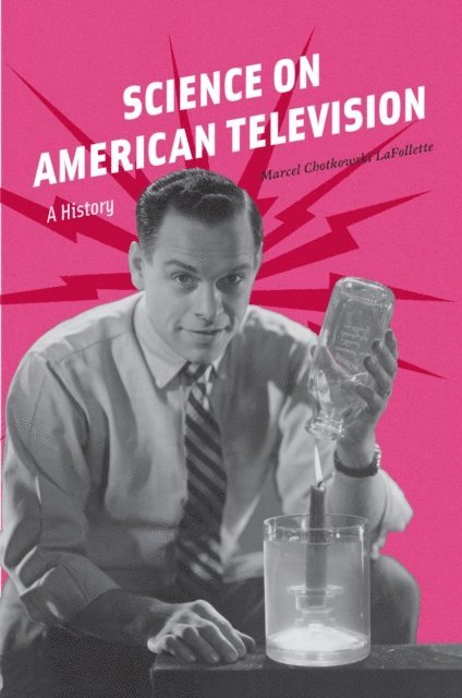 Marcel Chotkowski LaFollette - Science on American Television, E-bok