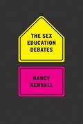 The Sex Education Debates