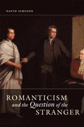 Romanticism and the Question of the Stranger
