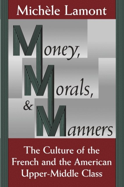 Michele Lamont - Money, Morals, and Manners, E-bok
