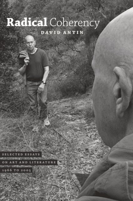 David Antin - Radical Coherency, E-bok